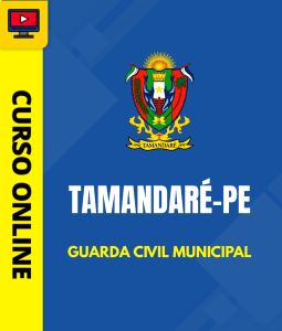 Curso Prefeitura de Tamandaré - PE - Guarda Civil Municipal